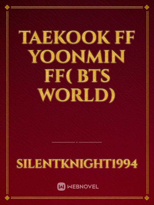 Taekook ff yoonmin ff( BTS world) Book