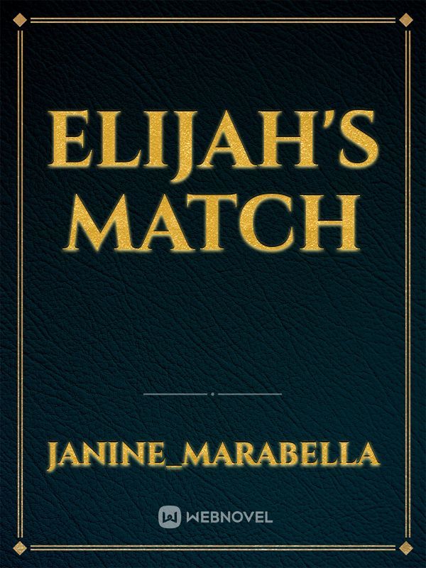 Elijah's Match