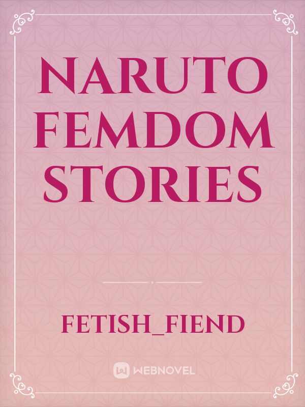 Naruto Femdom Stories Book
