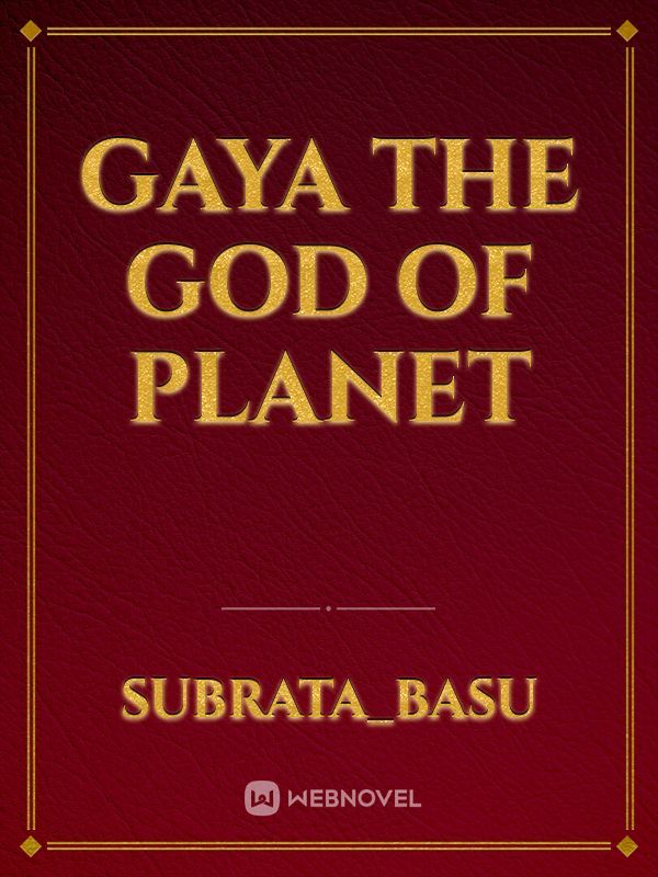 Gaya the God of Planet