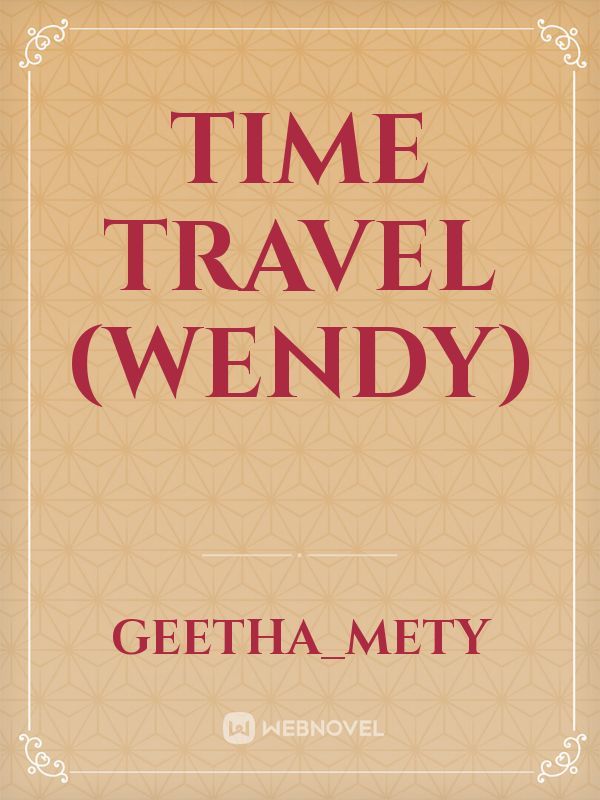 Time travel (wendy)