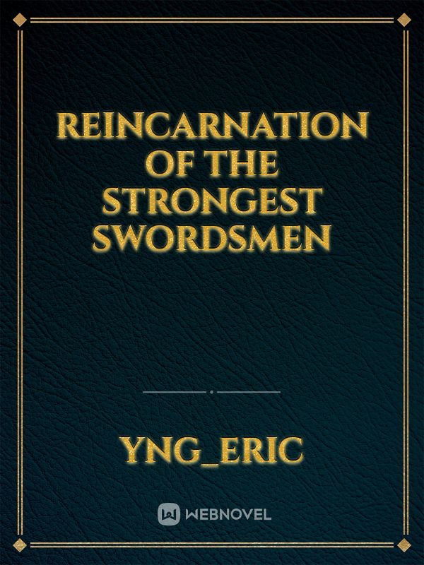 Reincarnation  of the strongest swordsmen Book