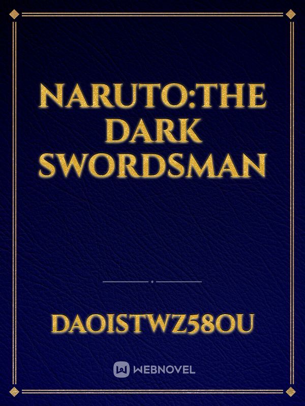 Naruto:The Dark swordsman