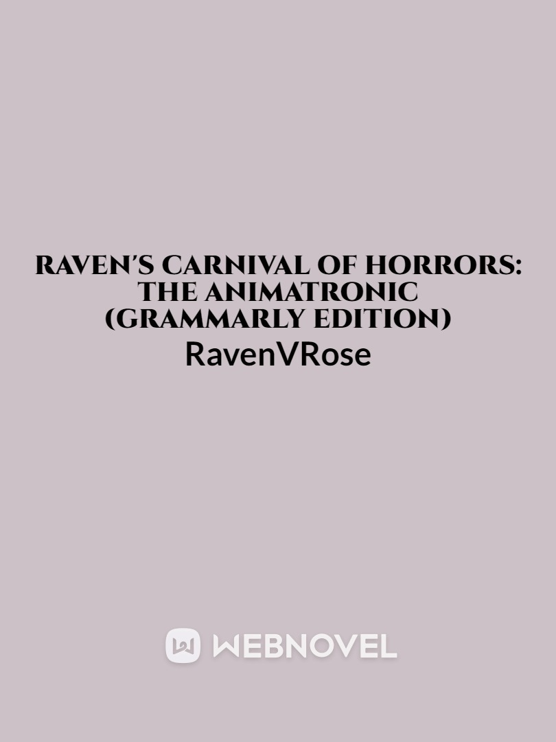 Raven's Carnival of Horrors: The Animatronic (Grammarly Edition)