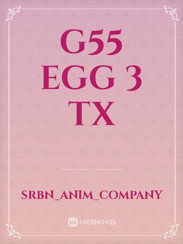 g55 egg 3 TX Book