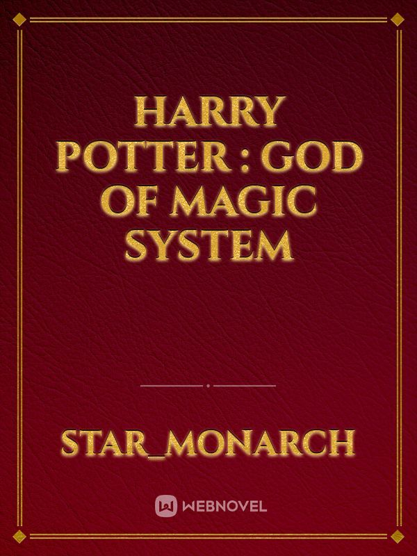 Harry Potter : God of magic system
