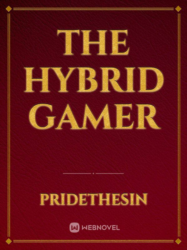 The Hybrid Gamer