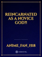 reincarnated as a novice God?! Book