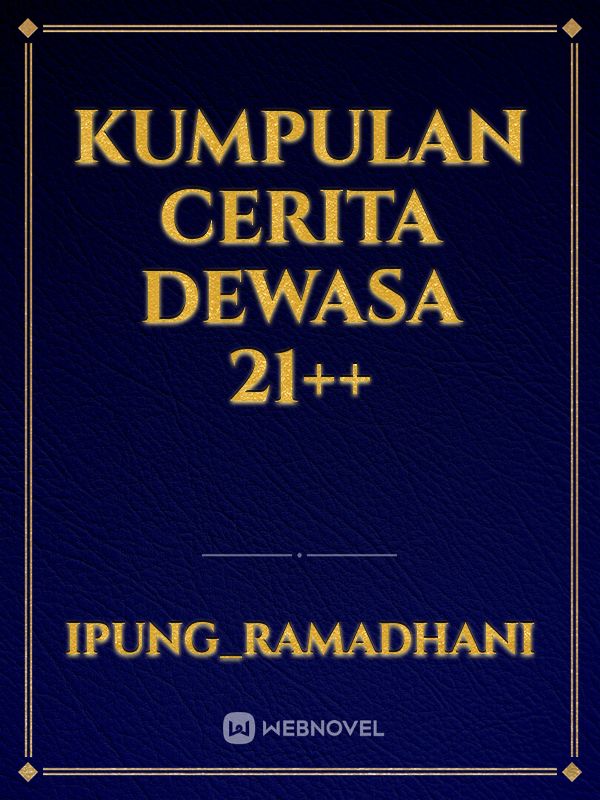 kumpulan cerita dewasa 21++