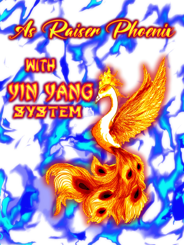 As Raiser Phoenix with Yin-Yang system
