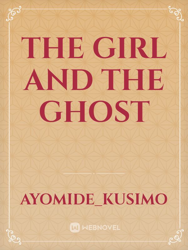 THE GIRL AND THE GHOST Book