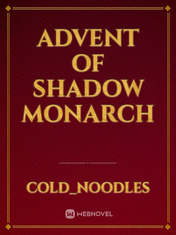 Advent Of Shadow Monarch