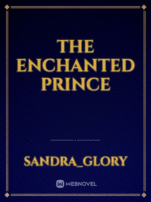 The Enchanted prince