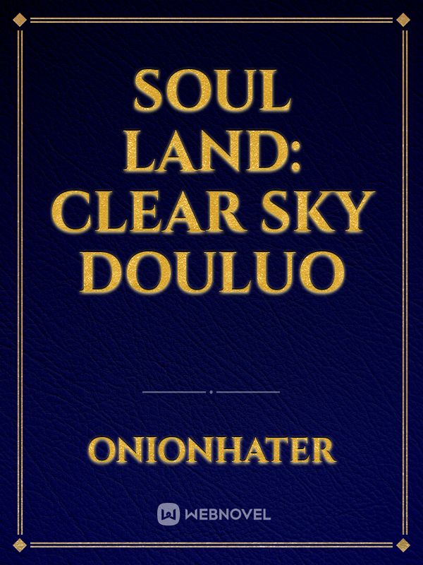 Soul Land: Clear Sky Douluo Book