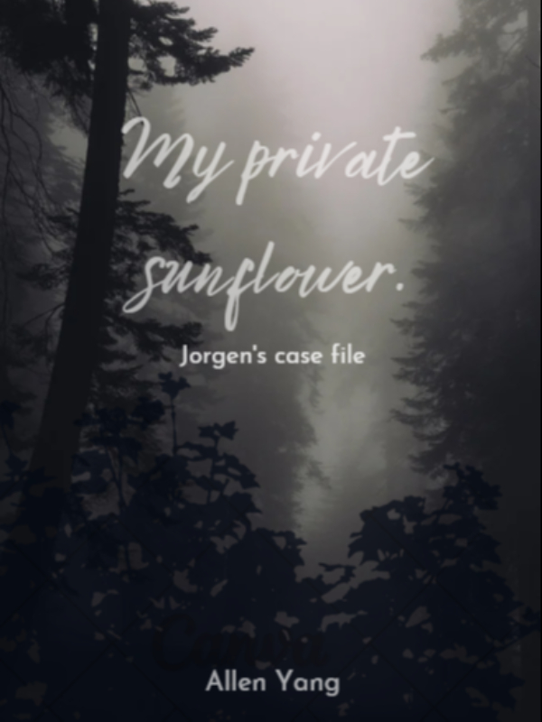 My private sunflower -- Jorgen's case file-backup Book