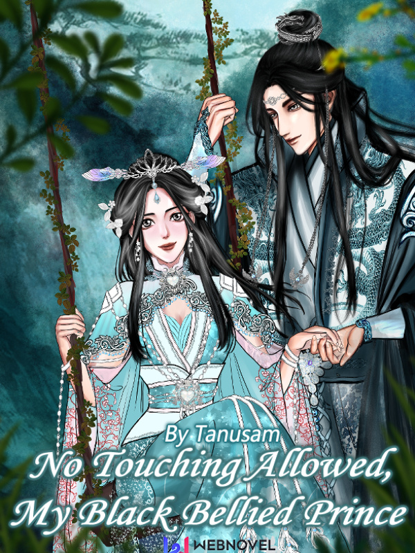 No Touching Allowed, My Black Bellied Prince!