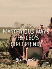 Mysterious Ways (the CEO's girlfriend) Book