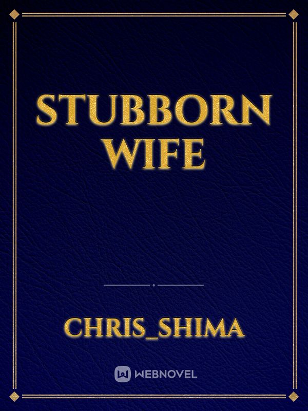 stubborn wife Book