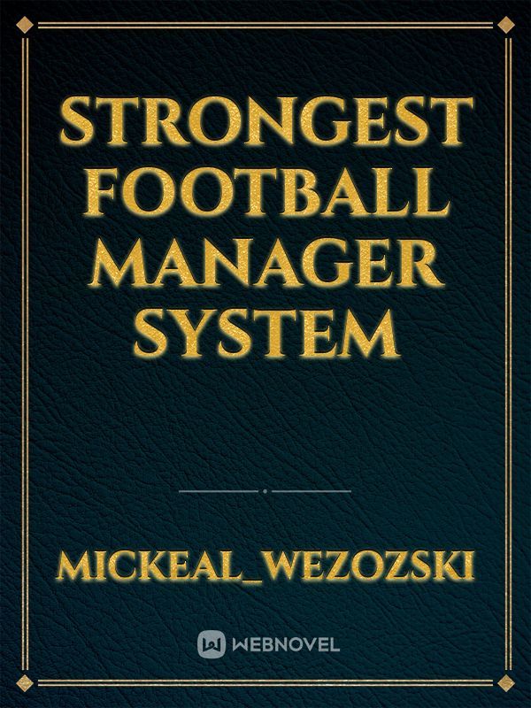 Strongest Football Manager System