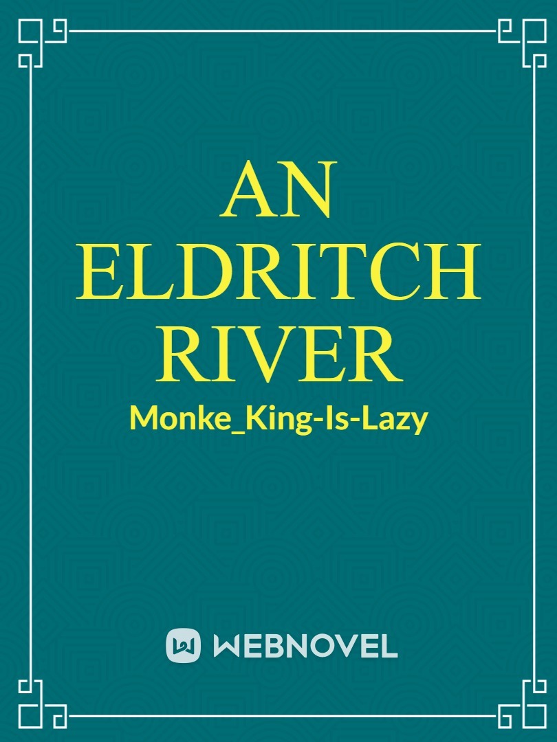 An Eldritch River