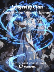Longevity Clan Starts with the Patriarch's Marriage Book