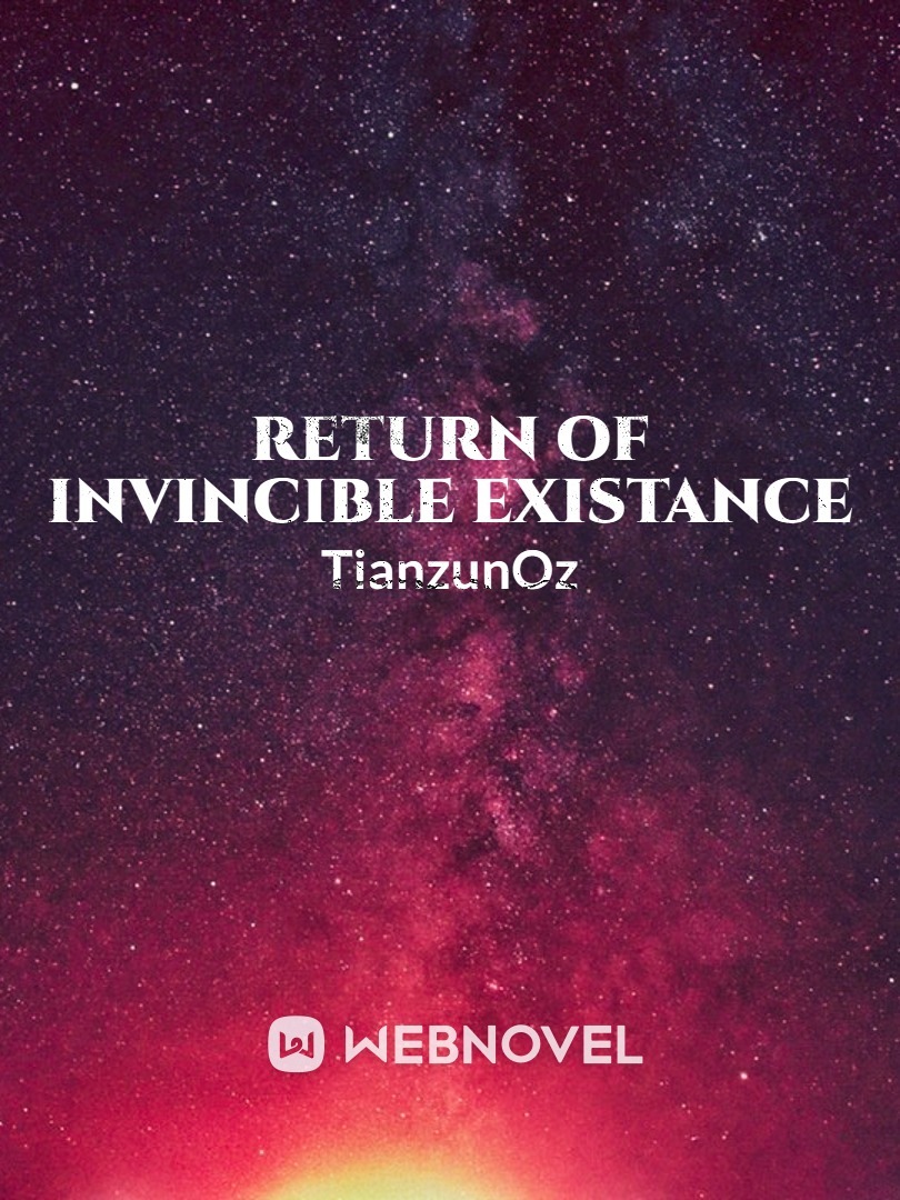 Return of Invincible Existance