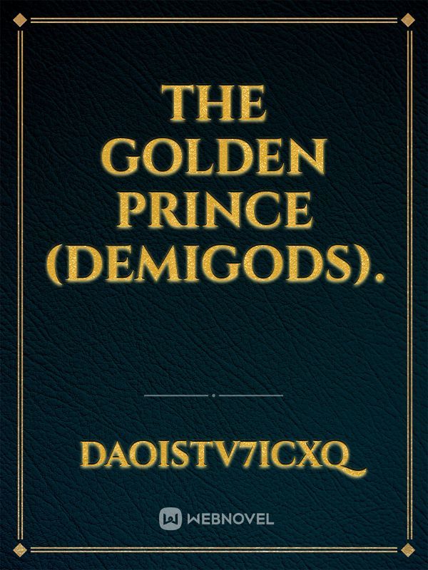 The golden prince (Demigods).