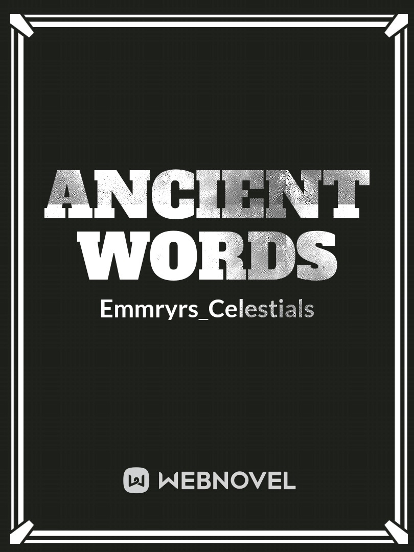 ANCIENT WORDS