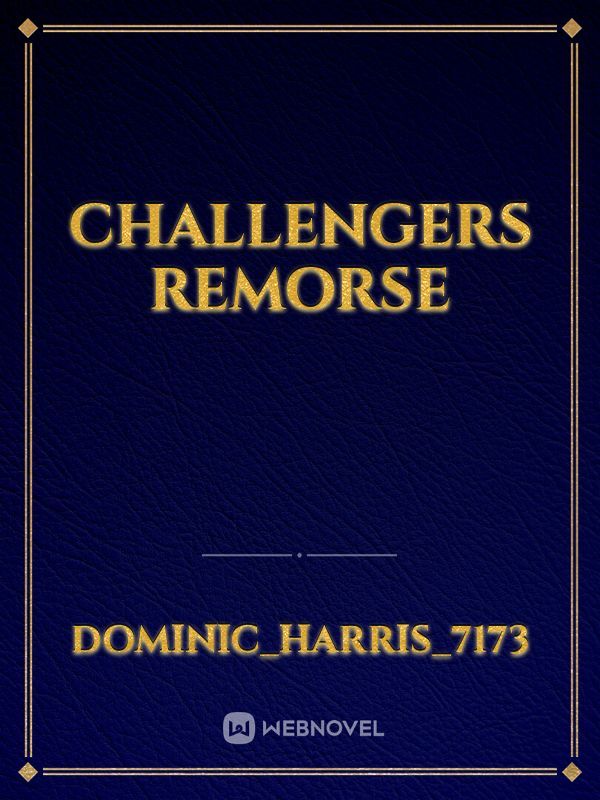 Challengers Remorse