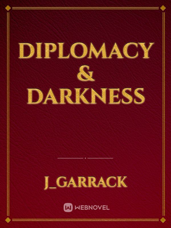 Diplomacy & Darkness