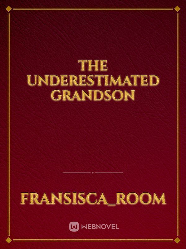 The Underestimated Grandson Book