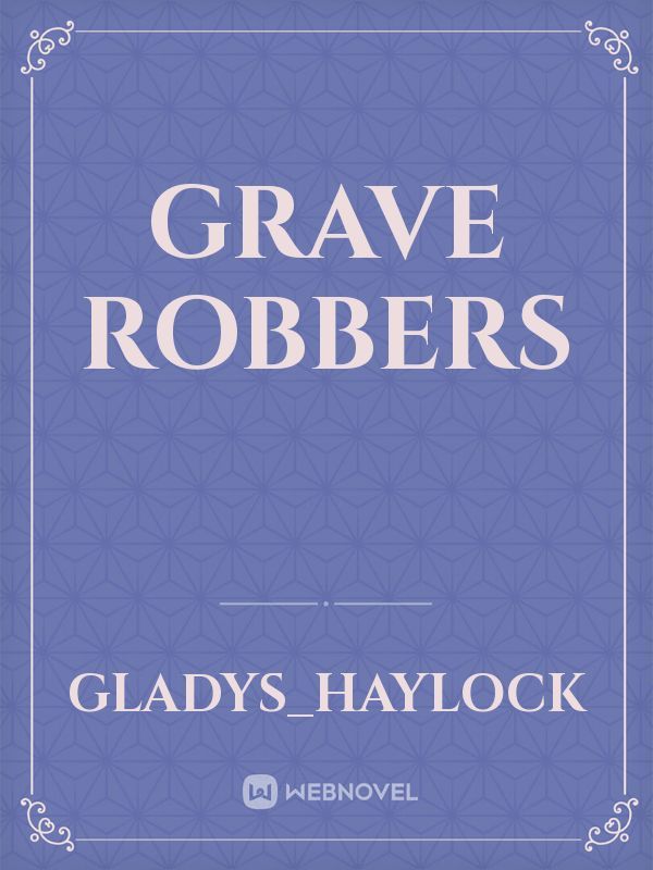 GRAVE ROBBERS Book