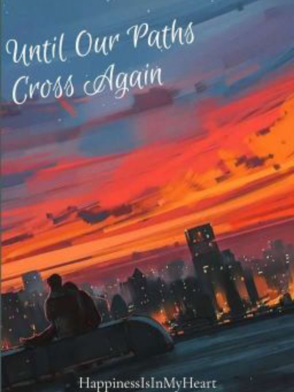 Until Our Paths Cross Again (Memories Of The Past #1)