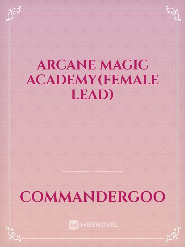 Arcane Magic Academy(Female Lead)