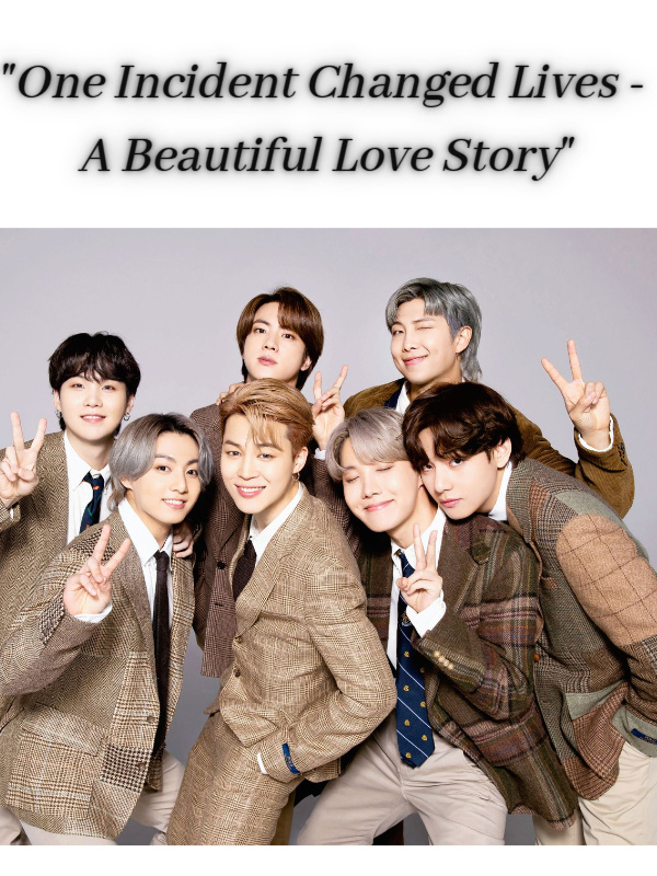 "OICL: One Incident Changed Lives - A Beautiful Love Story" (BTS FF)
