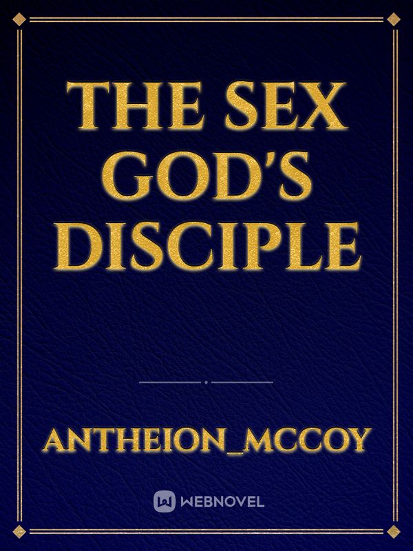 The sex God's disciple