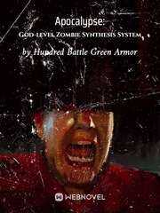 Apocalypse: God-level Zombie Synthesis System Book