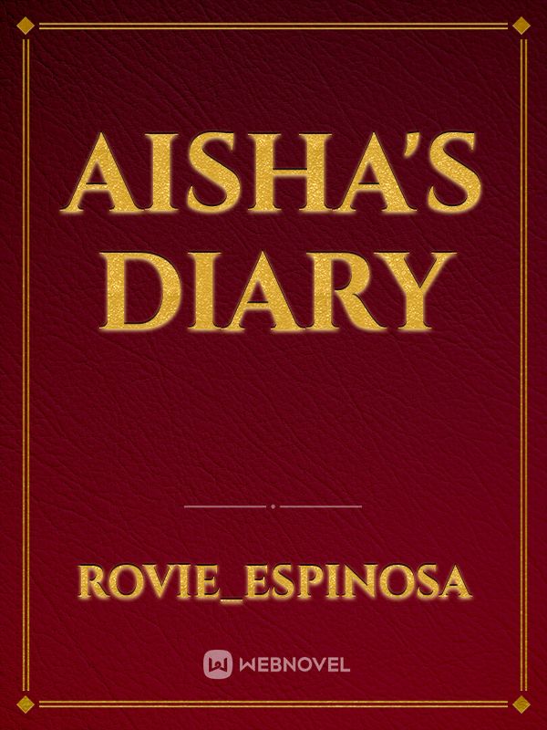 AISHA'S DIARY