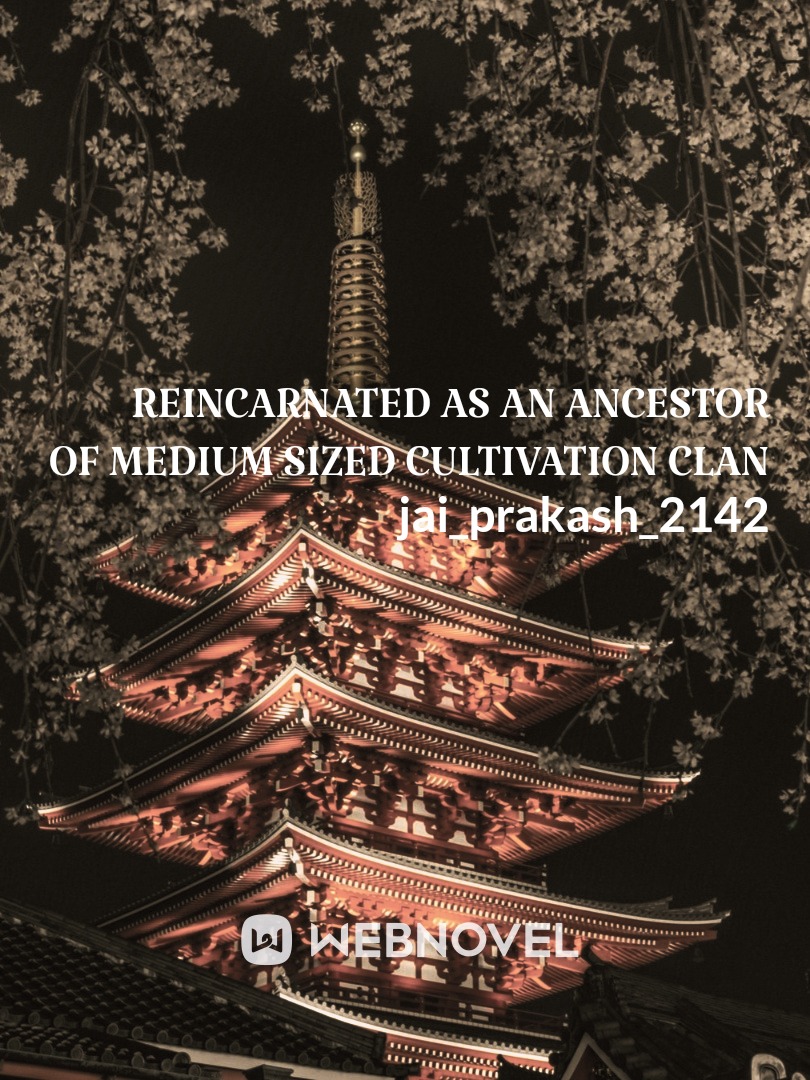 Reincarnated as an ancestor of medium sized cultivation clan Book