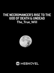The Necromancer's Rise to the God of Death & Undead Book