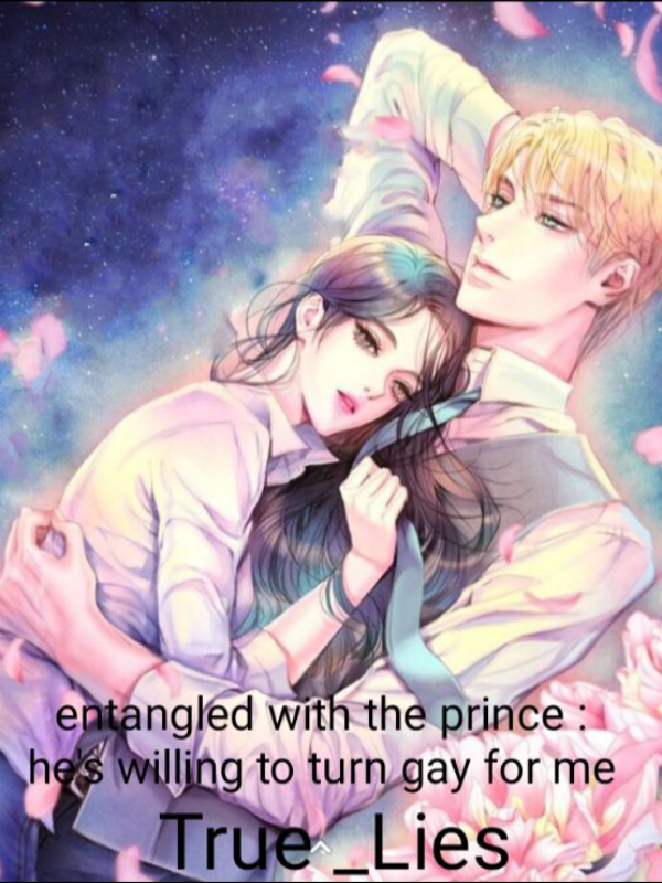 Entangled with the prince: he's willing to turn gay for me Book