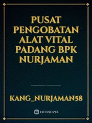 Pusat pengobatan alat vital Padang Bpk Nurjaman Book