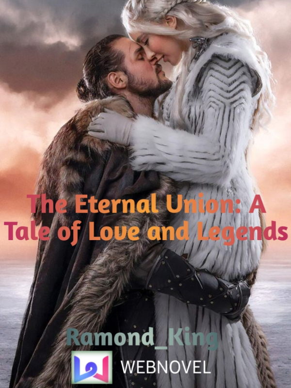 The Eternal Union: A Tale of Love and Legends