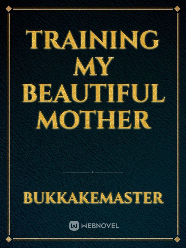 Training My Beautiful Mother Book