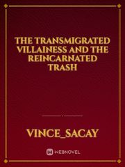 The transmigrated villainess and the reincarnated trash Book