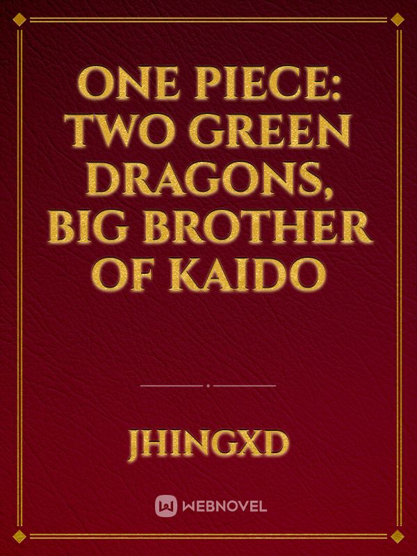 One piece: Two Green Dragons, Big Brother of Kaido Book