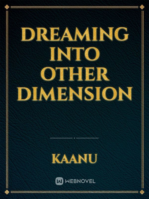 dreaming into other dimension