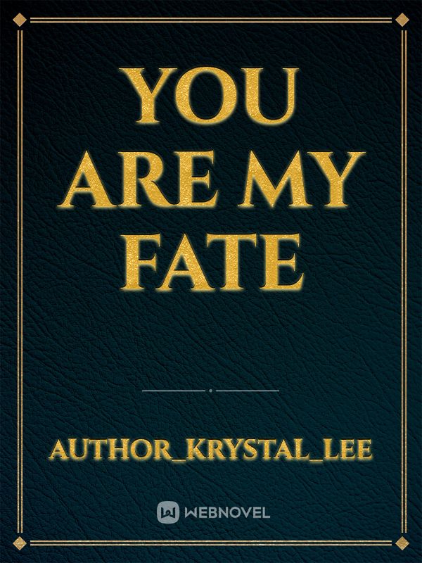 You are my Fate