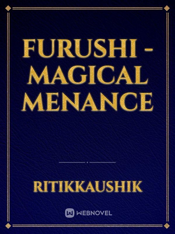 FURUSHI - Magical Menance