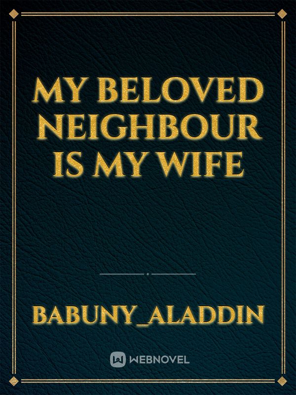 my beloved neighbour is my wife Book